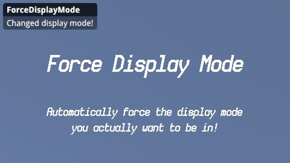 Force Display Mode